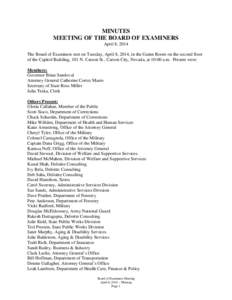 MINUTES MEETING OF THE BOARD OF EXAMINERS April 8, 2014 The Board of Examiners met on Tuesday, April 8, 2014, in the Guinn Room on the second floor of the Capitol Building, 101 N. Carson St., Carson City, Nevada, at 10:0