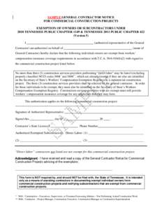 SAMPLE GENERAL CONTRACTOR NOTICE FOR COMMERCIAL CONSTRUCTION PROJECTS EXEMPTION OF OWNERS OR SUBCONTRACTORS UNDER 2010 TENNESSEE PUBLIC CHAPTER 1149 & TENNESSEE 2011 PUBLIC CHAPTER 422 (Version 5) I _____________________