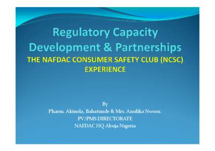 Strengthening PMS in Africa The NAFDAC consumer safety Club �SC� Babatunde et al