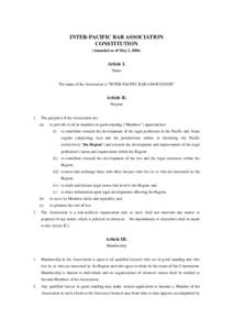 INTER-PACIFIC BAR ASSOCIATION CONSTITUTION (Amended as of May 3, 2006) Article I. Name