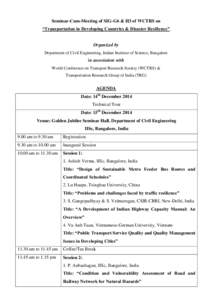 Seminar-Cum-Meeting of SIG-G6 & H3 of WCTRS on “Transportation in Developing Countries & Disaster Resilience” Organized by Department of Civil Engineering, Indian Institute of Science, Bangalore