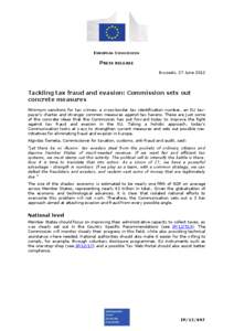 EUROPEAN COMMISSION  PRESS RELEASE Brussels, 27 June[removed]Tackling tax fraud and evasion: Commission sets out