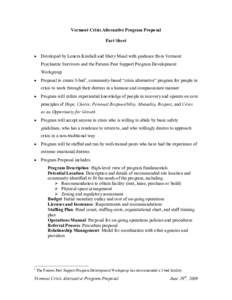 Vermont Crisis Alternative Program Proposal  Fact Sheet ·  Developed by Lenora Kimball and Shery Mead with guidance from Vermont  Psychiatric Survivors and the Futures Peer Support Program Deve