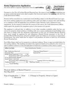 Rental Registration Application You must submit a separate registration form for each building City of Cortland Fire Department Code Enforcement