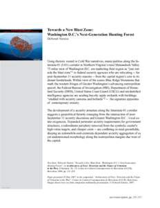 Towards a New Blast Zone: Washington D.C.’s Next-Generation Hunting Forest Deborah Natsios Using rhetoric rooted in Cold War narratives, municipalities along the Interstate-81 (I-81) corridor in Northern Virginia’s r
