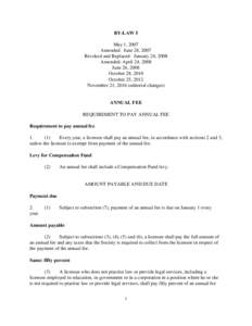 BY-LAW 5 May 1, 2007 Amended: June 28, 2007 Revoked and Replaced: January 24, 2008 Amended: April 24, 2008 June 26, 2008