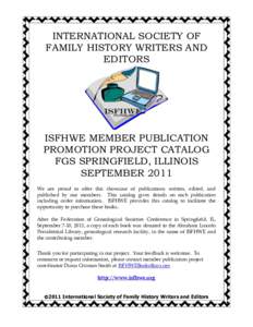 INTERNATIONAL SOCIETY OF FAMILY HISTORY WRITERS AND EDITORS ISFHWE MEMBER PUBLICATION PROMOTION PROJECT CATALOG