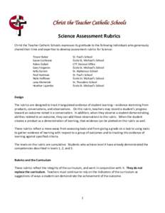 Christ the Teacher Catholic Schools Science Assessment Rubrics Christ the Teacher Catholic Schools expresses its gratitude to the following individuals who generously shared their time and expertise to develop assessment