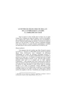 LE MYTHE DE DIANE CHEZ DU BELLAY : DE LA SYMBOLIQUE LUNAIRE À L’EMBLÈME DE COUR Dans la mesure où elle coïncide dans le temps avec le règne d’Henri II et l’influence de Diane de Poitiers, l’œuvre de Du Bell