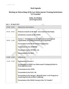 v. 25 March[removed]Draft Agenda Meeting on Networking of the Law Enforcement Training Institutions “LE TrainNet” Baku, Azerbaijan
