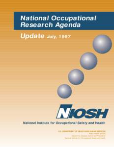 National Occupational Research Agenda Update July, 1997
