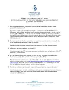 REQUEST FOR PROPOSALS (RFP) NOEXTERNAL EVALUATION OF THE EARLY COLLEGE HIGH SCHOOL PROGRAM QUESTIONS AND ANSWERS 1. Are research and evaluation organizations from outside the United States eligible to submit pr