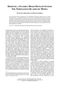 DERIVING A FLEXIBLE MIXED DEMAND SYSTEM: THE NORMALIZED QUADRATIC MODEL GIANCARLO MOSCHINI AND PIER LUIGI RIZZI This article deals with the specification of a locally flexible and theory-consistent system of mixed demand