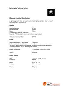 Reflecmedia Technical Bulletin  MicroLite Technical Specification A light weight universal camera mount consisting of a stainless steel frame with machined Delrin components. Litering