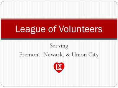 League of Volunteers Serving Fremont, Newark, & Union City