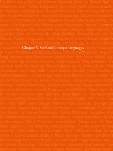 The Book of the Dean of Lismore Bord Na Gaidhlig Robert Burns William Dunbar Robert Fergusson John Galt Gath Lewis Grassic an George Campbell Hay Robert Henryson James Hogg Itchy C ead Hugh MacDiarmid Alexander Macdonald