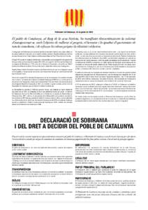 Parlament de Catalunya, 23 de gener de[removed]El poble de Catalunya, al llarg de la seva història, ha manifestat democràticament la voluntat d’autogovernar-se, amb l’objectiu de millorar el progrés, el benestar i l