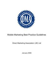 Mobile Marketing Best Practice Guidelines  Direct Marketing Association (UK) Ltd January 2009