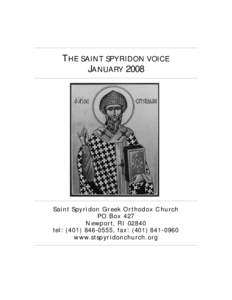 THE SAINT SPYRIDON VOICE JANUARY 2008 S a i n t Spy r i don Gr e e k O r th odox Ch u r c h PO Box[removed]New p or t, RI[removed]