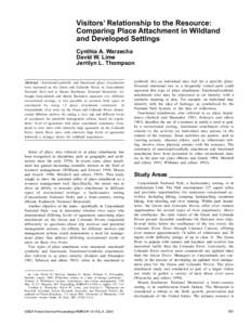 Visitors’ Relationship to the Resource: Comparing Place Attachment in Wildland and Developed Settings Cynthia A. Warzecha David W. Lime Jerrilyn L. Thompson