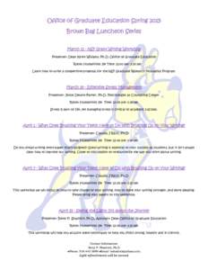 Office of Graduate Education Spring 2015 Brown Bag Luncheon Series March 11 - NSF Grant Writing Workshop Presenter: Dean Kevin Williams, Ph.D, Office of Graduate Education Room: Humanities 354 Time: 12:00 pm- 1:30 pm Lea