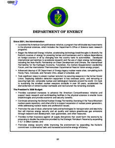 DEPARTMENT OF ENERGY Since 2001, the Administration: • Launched the American Competitiveness Initiative, a program that will double key investments in the physical sciences, which includes the Department’s Office of 