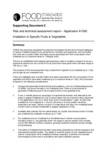 Supporting Document 2 Risk and technical assessment report – Application A1092 Irradiation of Specific Fruits & Vegetables Summary FSANZ has previously assessed the potential toxicological hazard and nutritional adequa