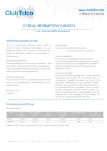 CRITICAL INFORMATION SUMMARY  _____________________________________________________________________________ ______________________________________  Club Unlimited ADSL Broadband