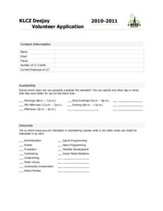 KLCZ Deejay Volunteer Application[removed]Contact Information