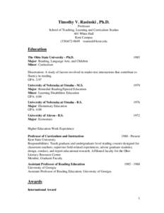 Timothy V. Rasinski , Ph.D. Professor School of Teaching, Learning and Curriculum Studies 401 White Hall Kent Campus 