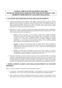 GLOBAL FORUM ON DEVELOPMENT[removed]DOMESTIC RESOURCES MOBILISATION FOR DEVELOPMENT: THE DOMESTIC DIMENSION OF TAXATION CHALLENGE 1. TAXATION MATTERS FOR SUSTAINABLE DEVELOPMENT 
