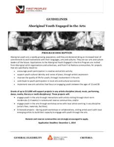 GUIDELINES Aboriginal Youth Engaged in the Arts PROGRAM DESCRIPTION Aboriginal youth are a rapidly growing population, and they are demonstrating an increased level of commitment to and involvement with their languages, 