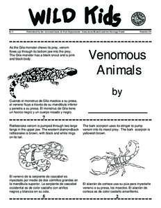 K-3  Published by the Arizona Game & Fish Department - Education Branch and the Heritage Fund As the Gila monster chews its prey, venom flows up through its bottom jaw into the prey.