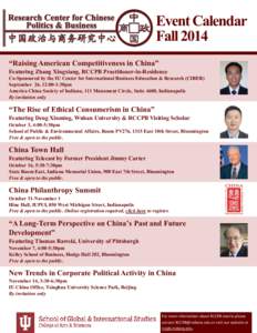 Event Calendar Fall 2014 “Raising American Competitiveness in China” Featuring Zhang Xingxiang, RCCPB Practitioner-in-Residence Co-Sponsored by the IU Center for International Business Education & Research (CIBER) Se