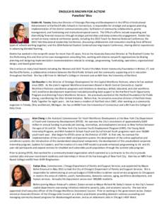 ENOUGH IS KNOWN FOR ACTION! Panelists’ Bios Deidre M. Tavera, Executive Director of Strategic Planning and Development in the Office of Institutional Advancement at Hartford Public Schools in Connecticut, is responsibl