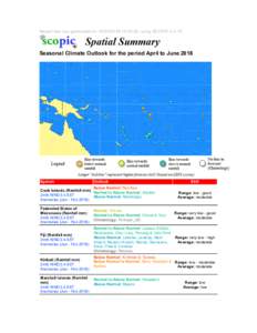 Report was last generated on: :34:32, using SCOPICSeasonal Climate Outlook for the period April to June 2018 System