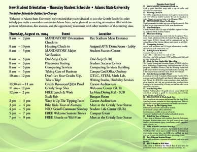 New Student Orientation – Thursday Student Schedule • Adams State University Tentative Schedule-Subject to Change Welcome to Adams State University, we’re excited that you’ve decided to join the Grizzly family! I