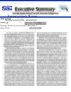 Executive Summary Strategic Studies Institute and U.S. Army War College Press THE EAST MEDITERRANEAN TRIANGLE AT CROSSROADS Jean-Loup Samaan