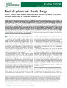 review article Published online: 21 FEBRUARY 2010 | doi: [removed]ngeo779 Tropical cyclones and climate change Thomas R. Knutson1*, John L. McBride2, Johnny Chan3, Kerry Emanuel4, Greg Holland5, Chris Landsea6, Isaac 