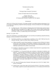 Rulemaking Hearing Rules of the Tennessee Higher Education Commission Division of Postsecondary School Authorization Chapter[removed]Authorization and Regulation