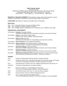 EMILIO MIGUEL BRUNA University of Florida Department of Wildlife Ecology and Conservation & Center for Latin American Studies 110 Newins-Ziegler Hall, PO Box, Gainesville, FLembruna@ufl.e