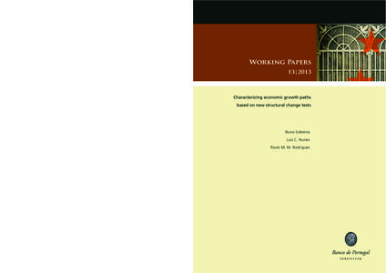 w ork i ng pap ers 13 | 2013 CHARACTERIZING ECONOMIC GROWTH PATHS BASED ON NEW STRUCTURAL CHANGE TESTS