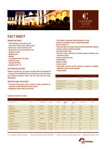 FACT SHEET ROOM FEATURES ¬ 3 Presidential suites with Jacuzzi ¬ 4 Governor Deluxe suites with Jacuzzi ¬ 6 Governor suites (4) with Jacuzzi ¬ 36 Gran Class rooms (12) with Jacuzzi