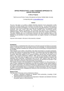 OFFICE PRODUCTIVITY: A SELF-ASSESSED APPROACH TO OFFICE EVALUATION Dr Barry P Haynes Built Environment Division, Faculty of Development and Society, Sheffield Hallam University Corresponding author:  