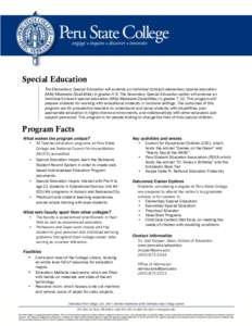 Special Education The Elementary Special Education will endorse an individual to teach elementary special education (Mild/Moderate Disabilities) in grades K-9. The Secondary Special Education option will endorse an indiv