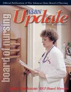 Official Publication of The Arkansas State Board of Nursing  www.arsbn.org ■