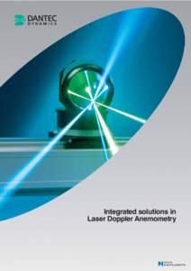 Integrated solutions in Laser Doppler Anemometry Integrated LDA solutions Laser Doppler Anemometry (LDA) is the ideal measurement technique for