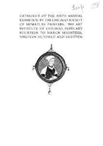 Catalogue of the ... annual exhibition of the Chicago Society of Miniature Painters.