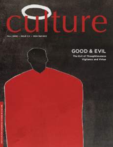 culture FALL 2008 • Issue 2.2 • ISSN[removed]Good & EVIL  Institute for Advanced Studies in Culture