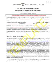 THE TEXAS STATE UNIVERSITY SYSTEM OWNER /ARCHITECT-ENGINEER AGREEMENT (Construction Manager-At-Risk) Please note that this document is a draft contract and that modifications should be expected.